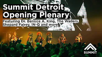 Summit Detroit Opening Plenary featuring The Wailers, Dr. Bernice A. King, Shepard Fairey, IN-Q