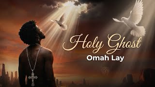 Holy Ghost – Omah Lay (Official Lyrics Video)