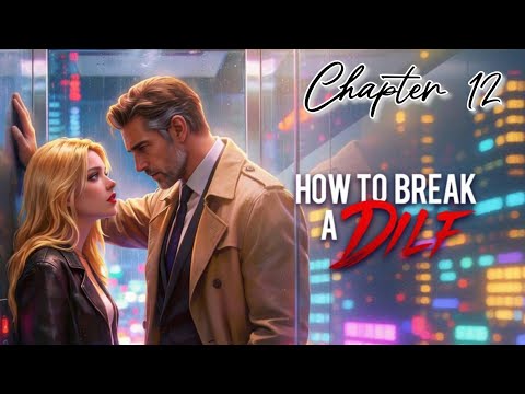 SPOTLIGHT | How to Break a DILF Chapter 12 (Chapters: Interactive Stories 💎)