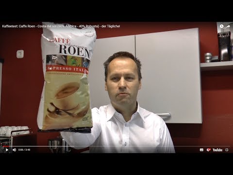 Kaffeetest: Caffe Roen - Costa del sol (60% Arabica - 40% Robusta) - der Tägliche!