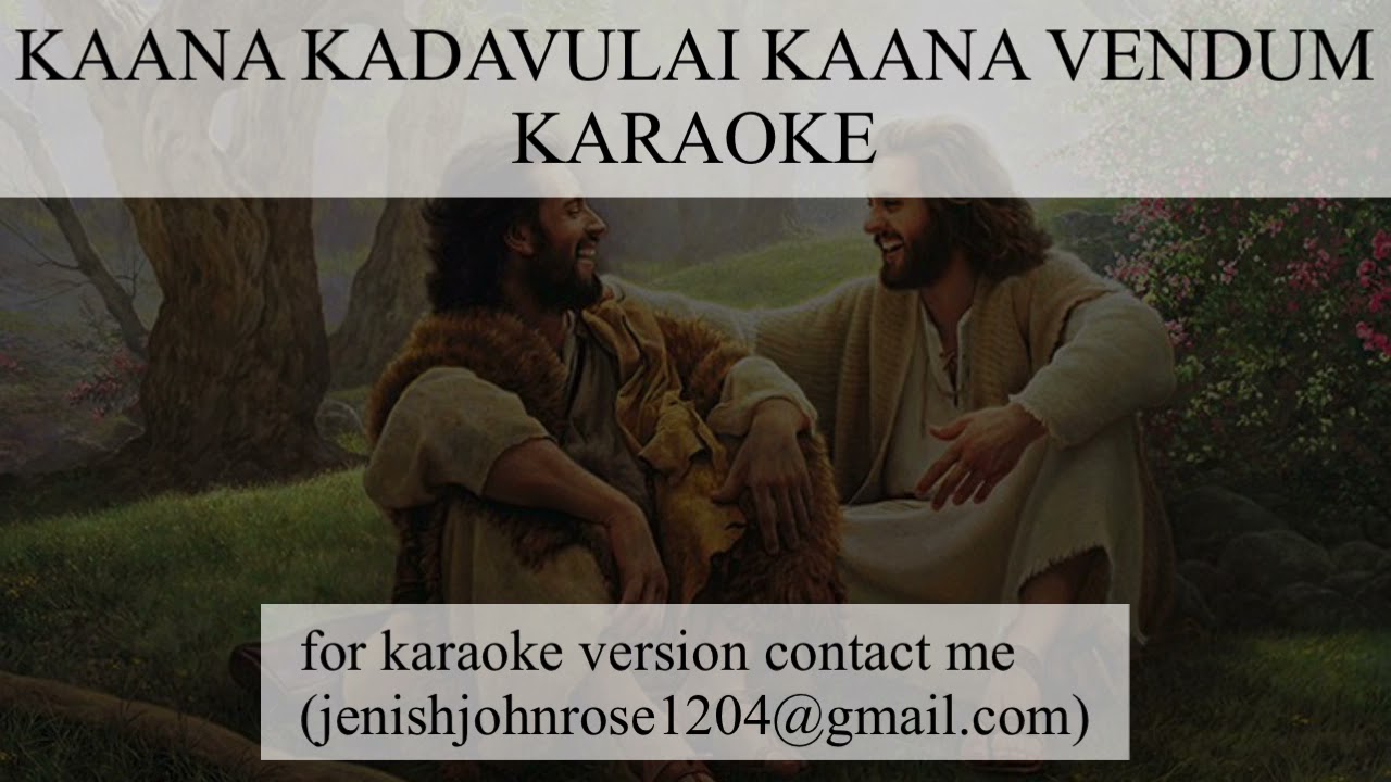 Kaana kadavulai kaana vendum karaoke track  full karaoke   christian karaoke Jenish Official