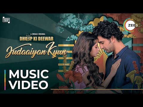 Judaaiyan Kyun | Dhoop Ki Deewar | Music Video | A ZINDAGI Original | Premieres June 25 On ZEE5