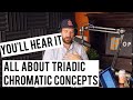 All About Triadic Chromatic Concepts - Peter Martin & Adam Maness | You'll Hear It S4E53