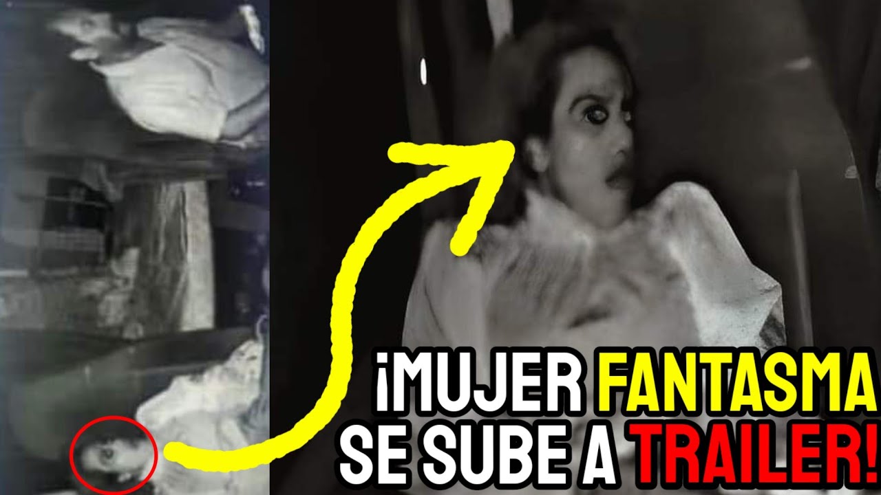 MUJER FANTASMA se sube a TRAILER (Captado En Vídeo) - YouTube