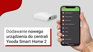 #smarthome Dodawanie nowego urządzenia do centrali YSH screenshot 1