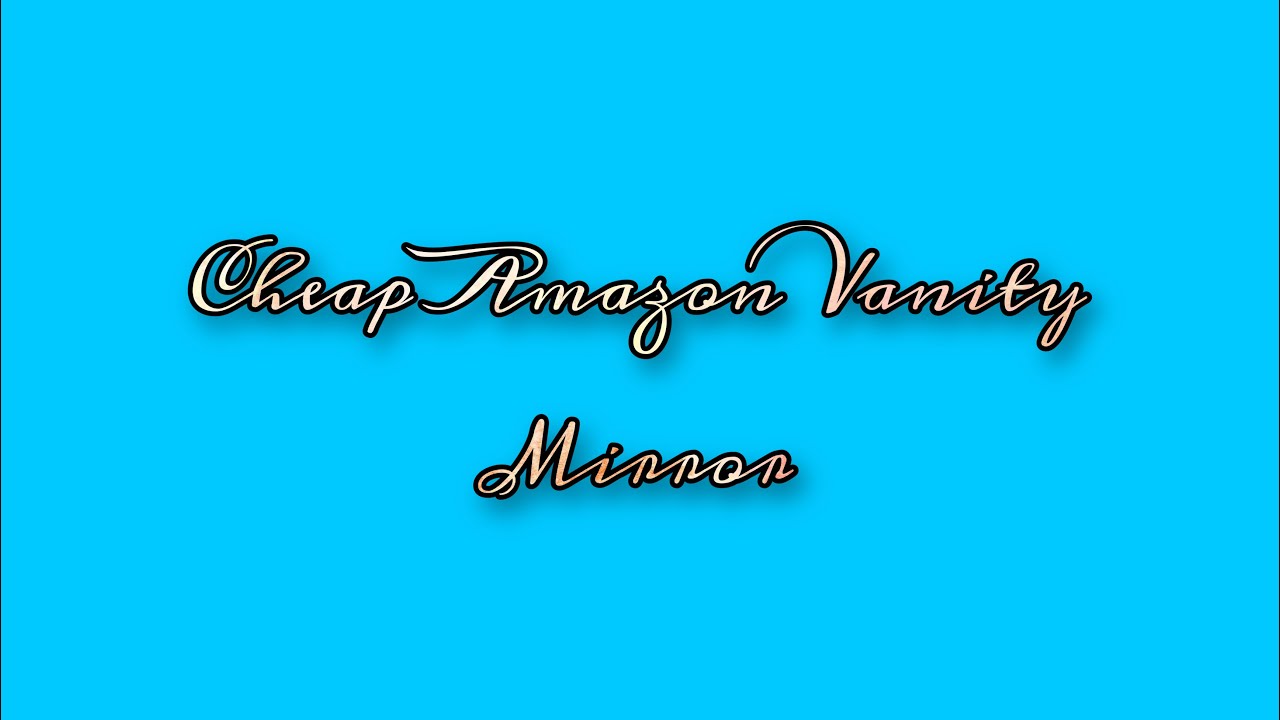 CHEAP Amazon Hollywood Vanity Mirror!!! Great as a gift!!! YouTube