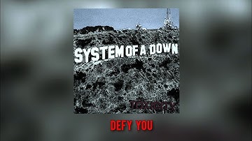 System Of A Down - Defy You (Remastered)