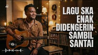  Album Reggae Ska Terpopuler 2026  Nonstop Tanpa Iklan