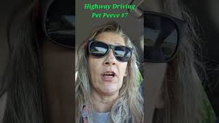 Highway Driving Pet Peeve Number 7 #driver #automobile #petpeeves #driving #highway #notai #opinion