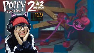 MOMMY BIKIN AKU JANTUNGAN PARAH! - POPPY PLAYTIME CHAPTER 2 SUB INDONESIA (PART 2 LAST)