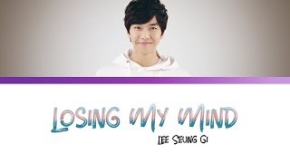 [My Girlfriend Is a Gumiho OST] Lee Seung Gi - Losing My Mind (Color Coded Lyrics)