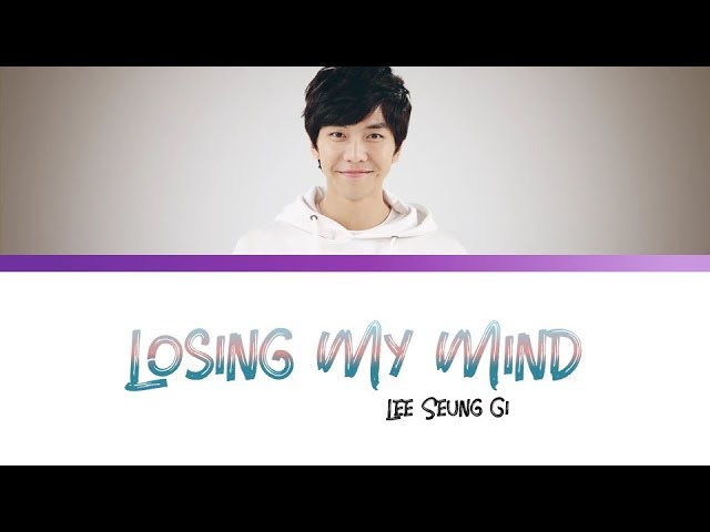 [My Girlfriend Is a Gumiho OST] Lee Seung Gi - Losing My Mind (Color Coded Lyrics) class=