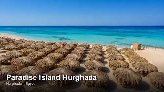 Paradise Island Hurgada Sesli Rehber Hurgada Skipguide