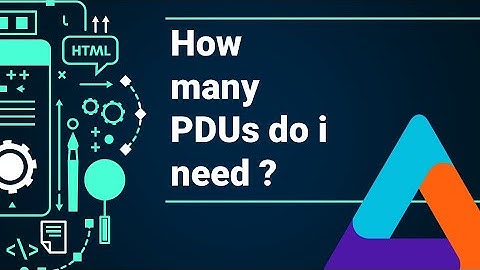 PDU knowledge series : How many PDUS do I need ?