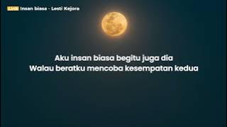 LIRIK LAGU | INSAN BIASA - LESTI KEJORA