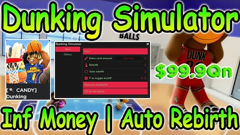 [OP] Roblox Dunking Simulator Script - Inf Money | Auto Rebirth 2022