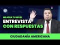 Practica tus respuestas para una entrevista sin orden - Ciudadanía 2025