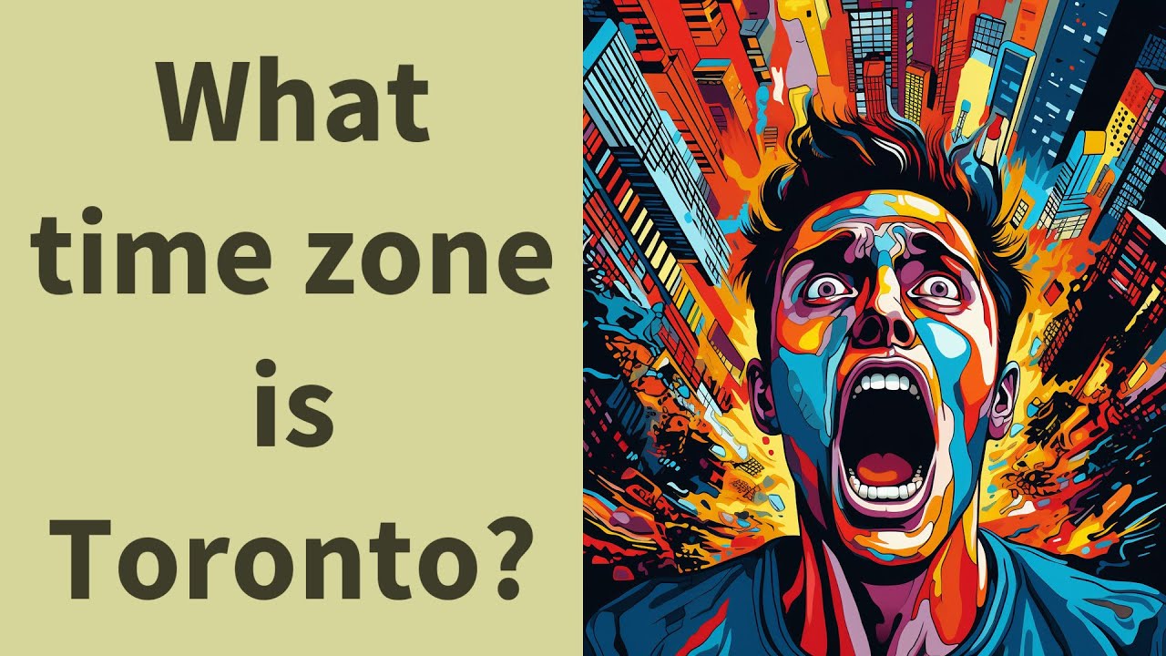 What Time Zone Is Toronto YouTube