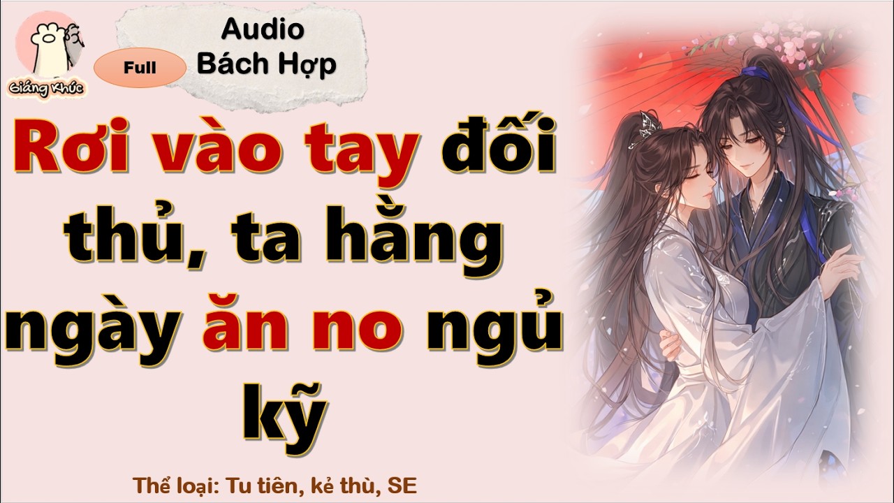 [GK Tập 50] Rơi vào tay đối thủ, ta hằng ngày ăn no ngủ kỹ