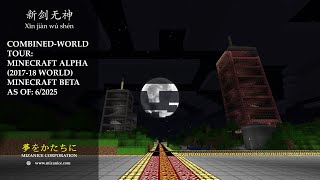 新剑无神 - Combined World tour (Minecraft Alpha - Beta) as of 6/2025 - Mizanice Presentation