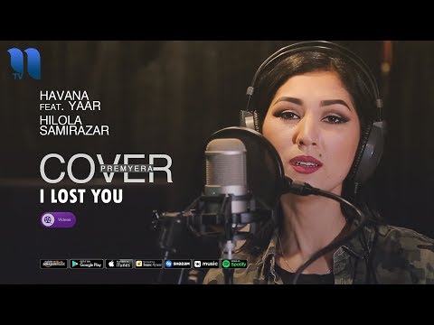 Havana Feat Yaar I Lost You Cover By Hilola Samirazar