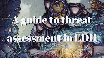 MTG: A guide to threat assessment in EDH