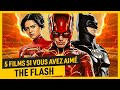 5 films  voir si vous avez aim the flash