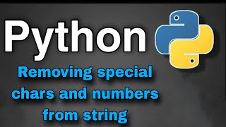 Python Practice Programs: Removing special chars and numbers from string