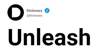 Unleash Meaning In English