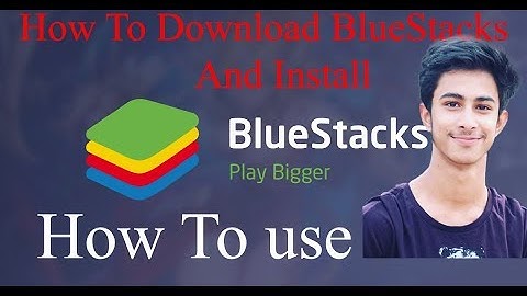 How to download BlueStacks And install windows 7/8/10 | Update 2018 |