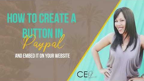 How to create a Paypal button and embed it on your website