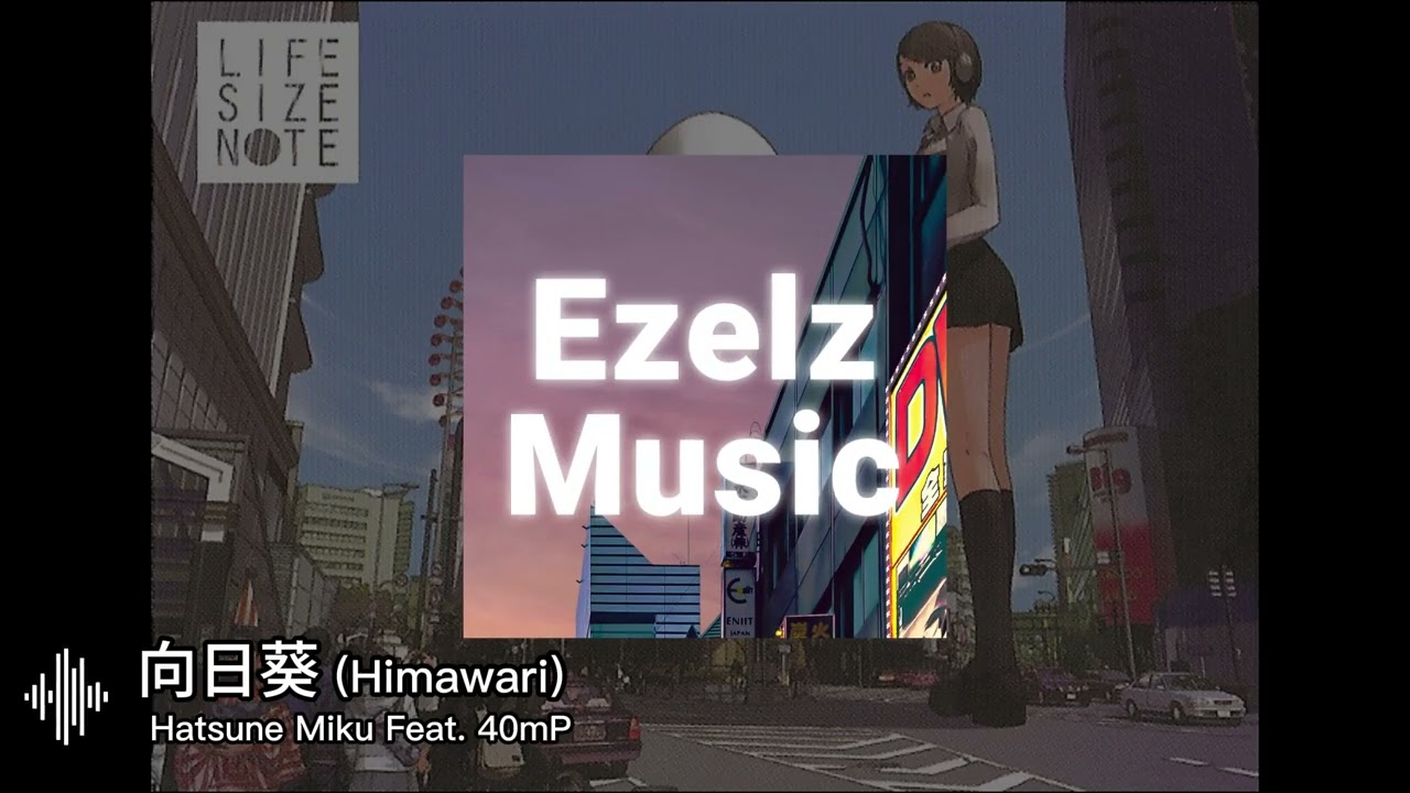 Watch 3. Hatsune Miku Feat. 40mP -向日葵 Himawari - Live Size Note Album on YouTube Watch 3. Hatsune Miku Feat. 40mP -向日葵 Himawari - Live Size Note Album on YouTube