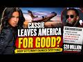 Cassie Leaves America for Good After Diddy Settlement| FRESH START NEW BEGINNINGS