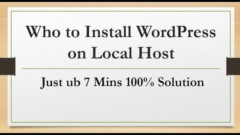 How to Install Wordpress on Windows 7, 8, 10 with Xampp