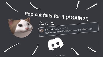 Pop cat Falls for it AGAIN! Part 2