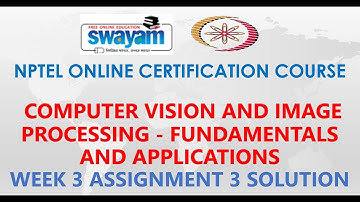 Computer Vision and Image Processing-Fundamentals and Applications | NPTEL |Week3Assignment3Solution