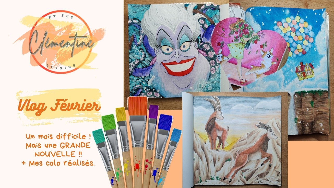 VLOG Février 2026, GRANDE NOUVELLE ! Mes coloriages terminés ! Mois compliqué !!