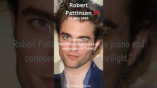 135 Happy Birthday Robert Pattinson 