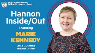 Hannon Inside/Out: Interview with Marie Kennedy