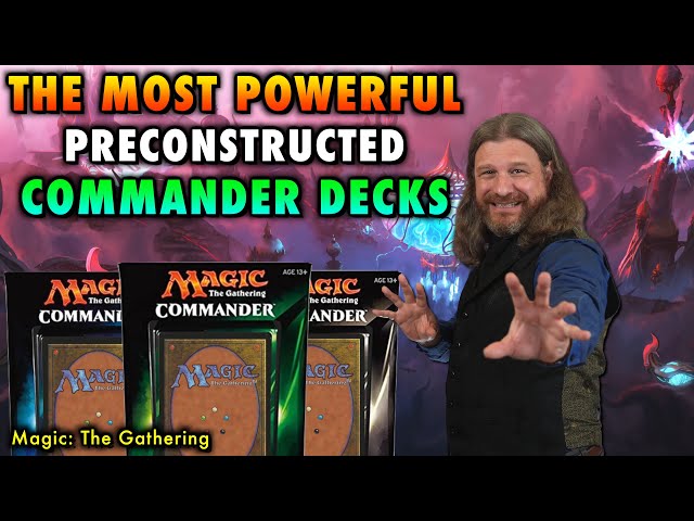 The Most Powerful Preconstructed Commander Decks Ever Made for Magic: The Gathering - MTG class=