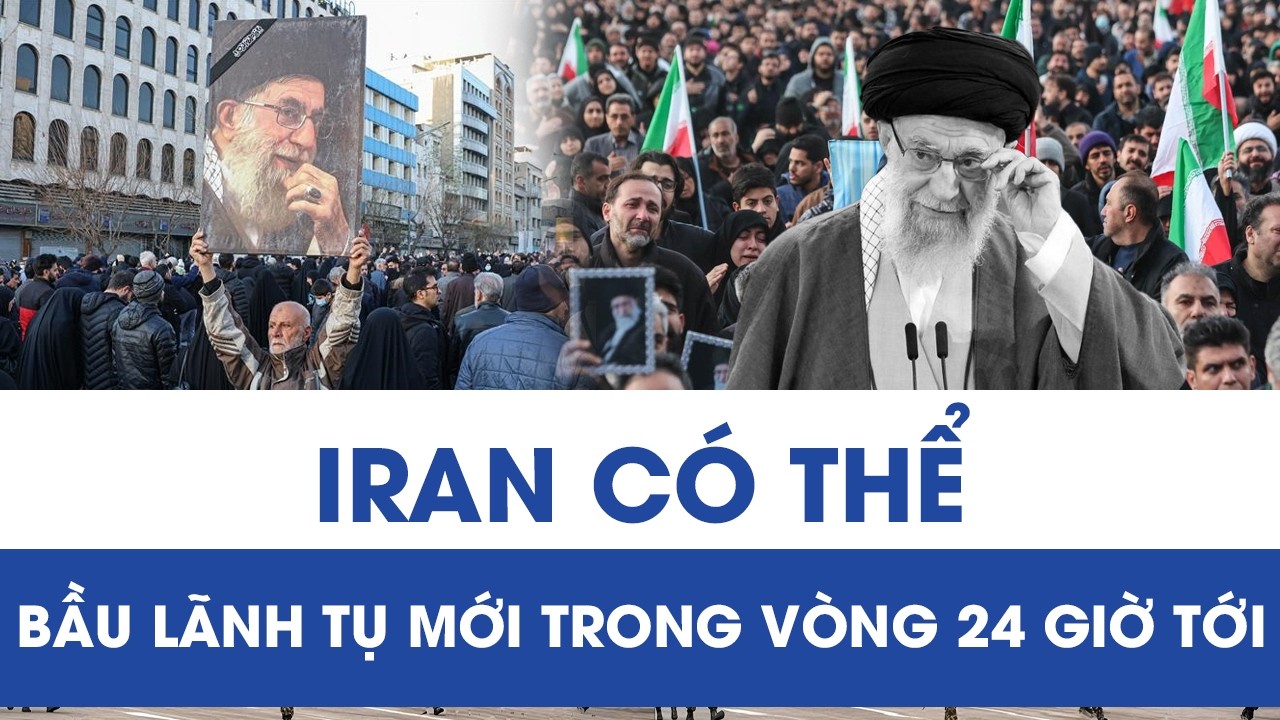 Iran gấp rút tìm người kế nhiệm Đại giáo chủ Ali Khamenei, có thể trong 24 giờ tới