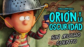 ORIÓN Y LA OSCURIDAD | RESUMEN EN 9 MINUTOS by Sin mucho cuento 8,515 views 2 months ago 9 minutes, 16 seconds