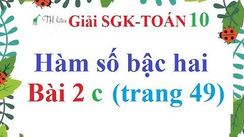 Giải bài tập toán 10 sgk đại số trang 49 năm 2024