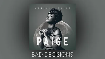 PAIGE FT MSONGI - BAD DECISIONS | OFFICIAL AUDIO