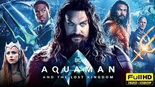 Aquaman And The Lost Kingdom Full Movie 2023 | Jason Momoa, Patric Wilson| Aquaman 2 |Facts \& Review