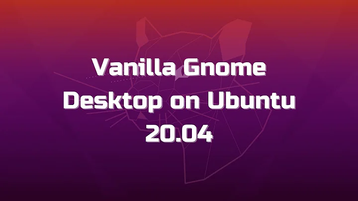 How to Install Vanilla Gnome Desktop on Ubuntu 20.04