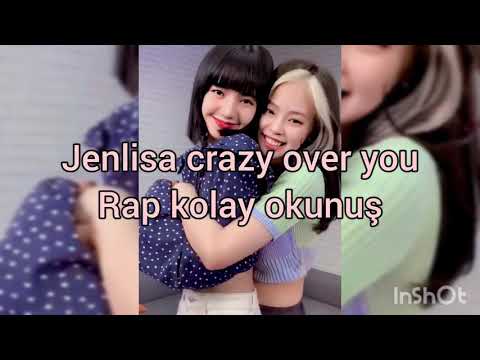 Jenlisa crazy over you Rap Kolay Okunuş