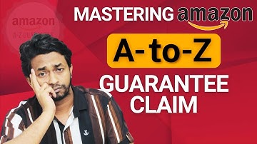 Amazon A to Z Guarantee Claims - Strategies for Winning A-Z Claims on Amazon