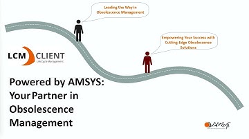 Leading the Way in Obsolescence Management with LCM Client by AMSYS
