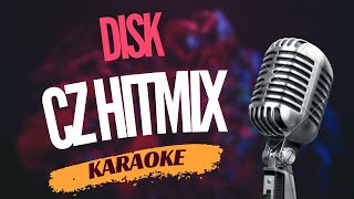 Karaoke - Hudobná skupina Disk - "CZ Hitmix" | Zpívejte s námi!